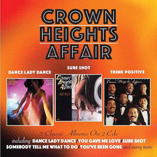 CROWN HEIGHTS AFFAIR / クラウン・ハイツ・アフェアー / DANCE LADY DANCE / SURE SHOT / THINK POSITIVE (2CD)
