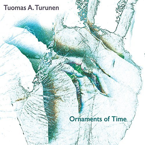 TUOMAS TURUNEN(TUOMAS A. TURUNEN) / トゥーマス・トゥルーネン / Ornaments of Time
