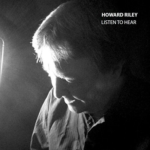 HOWARD RILEY / ハワード・ライリー / Listen to Hear