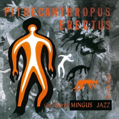 CHARLES MINGUS / チャールズ・ミンガス / Pithecanthropus Erectus(LP)