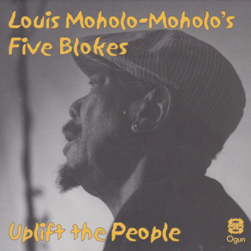 LOUIS MOHOLO / ルイス・モホロ / Uplift The People