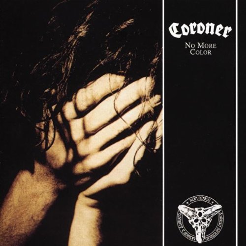 CORONER / コロナー / NO MORE COLOR