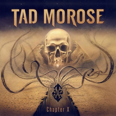 TAD MOROSE / タッド・モローズ / CHAPTER X