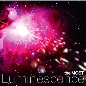the MOST / モスト(多田誠司) / LUMINESCENCE / ルミネッセンス