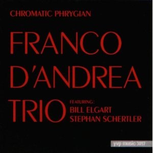 FRANCO D'ANDREA / フランコ・ダンドレア / Chromatic Phrygian