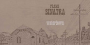 フランク・シナトラ「Watertown」が新ミックスでリリース