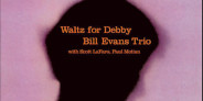 【WEB限定特別価格】ビル・エヴァンス「Waltz For Debby」7インチ付きアナログ盤が発売