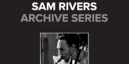 未発表音源追加収録!サム・リヴァース「Archive Series」300セットのみの限定5枚組LPボックス発売