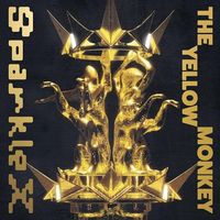 【HEISEIJPOP】THE YELLOW MONKEY 5年ぶり10枚目のアルバム『Sparkle X』をリリース!