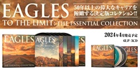 【予約情報】EAGLES 50年以上にも及ぶ偉大なるキャリアを俯瞰する決定版コレクション作品が発売決定