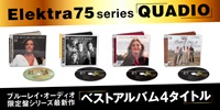 【店舗情報】12/27(土) 「Elektra 75」ブルーレイ・オーディオ限定シリーズ『QUADIO』より、ベストアルバム4作品が入荷