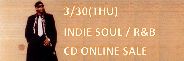 ◎3/30(木)12:00スタート! INDIE SOUL / R&B CD・オンラインセール!