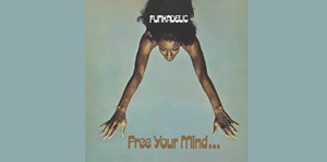 ◤予約◢ FUNKADELIC / FREE YOUR MIND AND YOUR ASS WILL FOLLOW -1970年リリース、サイケデリックファンクの金字塔が久しぶりにLP/CDでリイシュー!