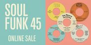 3/26(木)12:00スタート! 『SOUL FUNK 45』オンラインセール開催!