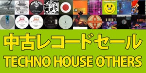 5/30 オンラインセール:中古レコード/CD (TECHNO/HOUSE)