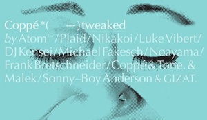 Coppé 最新作「Tweaked」Luke Vibert、Plaid、AtomTM、DJ Kenseiがリミックス