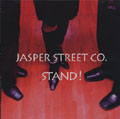 JASPER STREET CO. / ジャスパー・ストリート・カンパニー / STAND!
