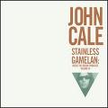 JOHN CALE / ジョン・ケイル / STAINLESS GAMELAN : INSIDE THE DREAM SYNDICATE VOL.3