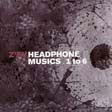 Z'EV / ゼヴ / HEADPHONE MUSICS, 1 TO 6