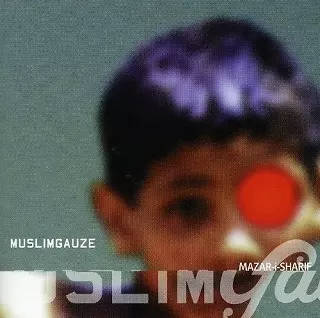 MUSLIMGAUZE / ムスリムガーゼ / MAZAR-I-SHARIF