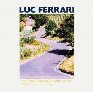 LUC FERRARI / リュック・フェラーリ / CYCLE DES SOUVENIRS