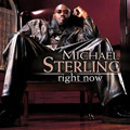 MICHAEL STERLING / RIGHT NOW