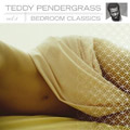 TEDDY PENDERGRASS / テディ・ペンダーグラス / BEDROOM CLASSICS VOL.1