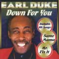 EARL DUKE / DOWN FOR YOU