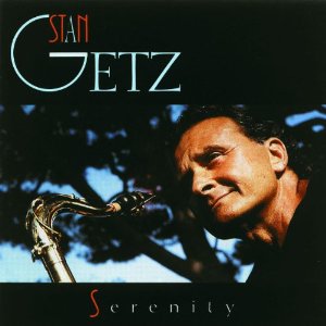STAN GETZ / スタン・ゲッツ / Serenity