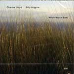 CHARLES LLOYD / チャールス・ロイド / Which Way Is East(2CD)
