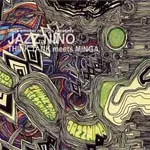 JAZZ NINO/THINK TANK MEETS MINGA/シンクタンクミーツミンガ｜JAZZ