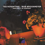 TED ROSENTHAL-BOB BROOKMEYER / テッド・ローゼンタール/ボブ・ブルックマイヤー / ONE NIGHT IN VERMONT