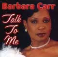 BARBARA CARR / バーバラ・カー / TALK TO ME