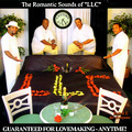 L.L.C. / GUARANTEED FOR LOVEMAKING-ANYTIME