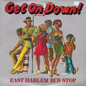EAST HARLEM BUS STOP / GET ON DOWN!