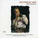 クレイ・ジェンキンス&nbsp;/&nbsp;MATTERS OF TIME