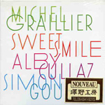 MICHEL GRAILLIER / ミシェル・グライユール / SWEET SMILE