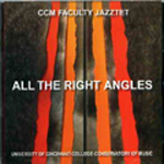 CCM FACULTY JAZZTET / ALL THE RIGHT ANGLES