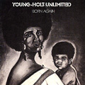 YOUNG HOLT UNLIMITED / ヤング・ホルト・アンリミテッド / BORN AGAIN