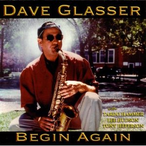 DAVE GLASSER / デイヴ・グラサー / Begin Again