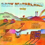 GARY MCFARLAND / ゲイリー・マクファーランド / TODAY