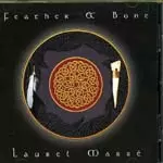 LAUREL MASSE / ローレル・マセー / FEATHER & BONE