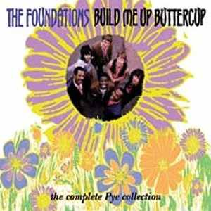 FOUNDATIONS / ファウンデイションズ / BUILD ME UP BUTTERCUP: THE COMPLETE PYE COLLECTION