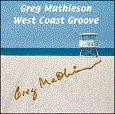 GREG MATHIESON / グレッグ・マティソン / WEST COAST GROOVE / ウエスト・コースト・グルーヴ