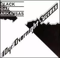 BLACK OAK ARKANSAS / ブラック・オーク・アーカンソー / 10YR OVERNIGHT SUCCESS