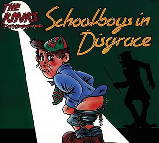 KINKS / キンクス / SCHOOLBOYS IN DISGRACE