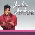 JACKIE JACKSON / ジャッキー・ジャクソン / ARE YOU WITH ME