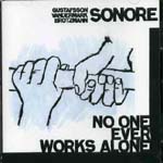 SONORE / NO ONE EVER WORKS ALONE