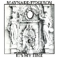 MAYNARD FERGUSON / メイナード・ファーガソン / It's My Life