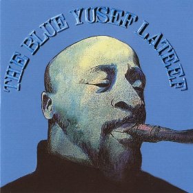 YUSEF LATEEF / ユセフ・ラティーフ / The Blue Yusef Lateef 